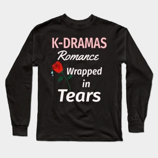 K-Dramas Romance wrapped in Tears Long Sleeve T-Shirt